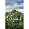 Luisa: A Vivid and Inspirational Story Based on a True-Life Puerto Rican Girl - Paperback