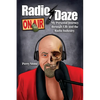 Radio Daze: My Personal Journey through Life and the Radio Industry - Paperback