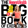 The Women's Health Big Book of Exercises: Four Weeks to a Leaner, Sexier, Healthier You! - Paperback