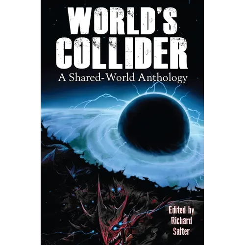 World's Collider: A Shared-World Anthology - Paperback