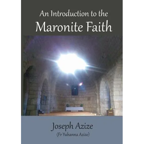 An Introduction to the Maronite Faith - Paperback