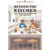 Beyond The Kitchen: How to Cook up Success with Life's Mistakes - Paperback