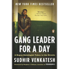 Gang Leader for a Day: A Rogue Sociologist Takes to the Streets - Paperback