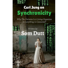 Carl Jung on Synchronicity: Why Universe Is A Living Organism & Everything Is Connected? - Paperback
