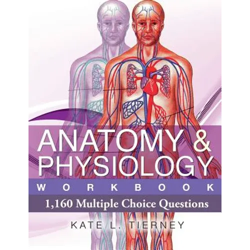 Anatomy & Physiology: 1,160 Multiple Choice Questions - Paperback
