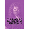 The Diary of Samuel Pepys - Selections - Paperback