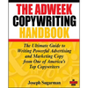 The Adweek Copywriting Handbook: The Ultimate Guide to Writing Powerful Advertising and Marketing Copy from One of America's Top Copywriters - Paperback