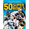 50 Super Bowls: The Greatest Moments of the Biggest Game in Sports - Paperback