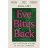 Eve Bites Back: An Alternative History of English Literature - Paperback