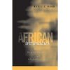 African Intimacies: Race, Homosexuality, and Globalization - Paperback