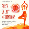 Earth Energy Meditations: Awaken Your Root Chakra--The Foundation of Well-Being - Paperback