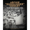 Archie "Gunslinger" Cooley - Paperback