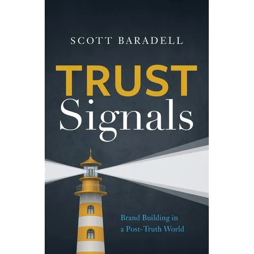 Trust Signals: Brand Building in a Post-Truth World - Paperback