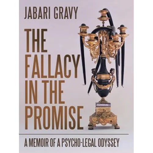 The Fallacy in the Promise: A Memoir of a Psycho-legal Odyssey - Paperback