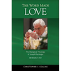 The Word Made Love: The Dialogical Theology of Joseph Ratzinger / Benedict XVI - Paperback