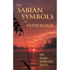 The Sabian Symbols in Astrology: Illustrated by 1000 Horoscopes of Well Known People - Paperback