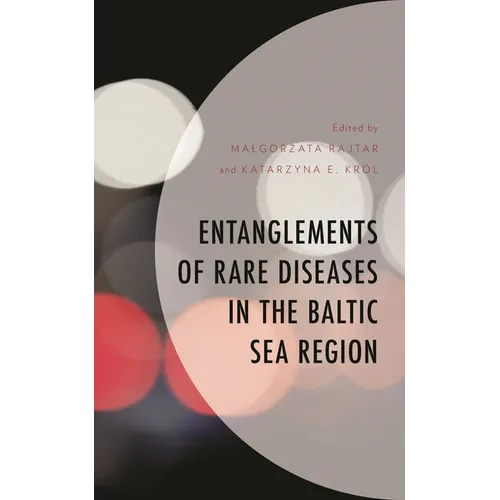 Entanglements of Rare Diseases in the Baltic Sea Region - Hardcover