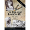 I've Got Some Lovin' to Do: The Diaries of a Roaring Twenties Teen, 1925-1926 - Hardcover