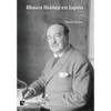 Blasco Ibáñez en Japón: 100 años de un viaje transoceánico y su relato (1923-1924) - Hardcover