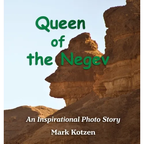 Queen of the Negev: An Inspirational Photo Story - Hardcover