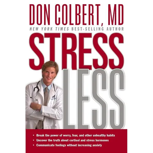 Stress Less: Break the Power of Worry, Fear, and Other Unhealthy Habits - Paperback