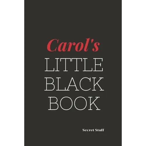 Carol's Little Black Book: Carol's Little Black Book - Paperback