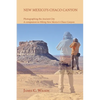New Mexico's Chaco Canyon, Photographing the Ancient City: A companion to Hiking New Mexico's Chaco Canyon - Paperback
