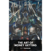 The Art of Money Getting: Golden Rules for Making Money (unabridged) - Paperback