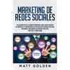 Marketing de redes sociales: Los secretos de la marca personal para hacer crecer su empresa y convertirse en influencer usando YouTube, Facebook, Inst - Hardcover