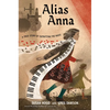 Alias Anna: A True Story of Outwitting the Nazis - Paperback