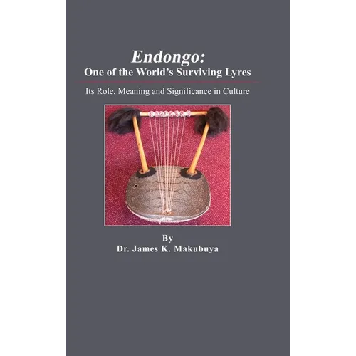 Endongo: Its Role, Meaning and Significance in Culture - Hardcover