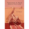 Towards a New Architecture - Paperback
