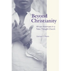 Beyond Christianity: African Americans in a New Thought Church - Hardcover