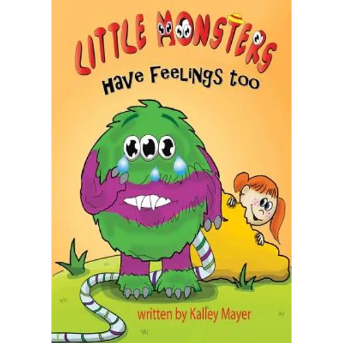 Little Monsters's Have Feelings Too!: A Rhyming Picture Book for Beginning Readers - Paperback