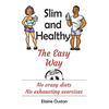 Slim and Healthy the Easy Way - Paperback