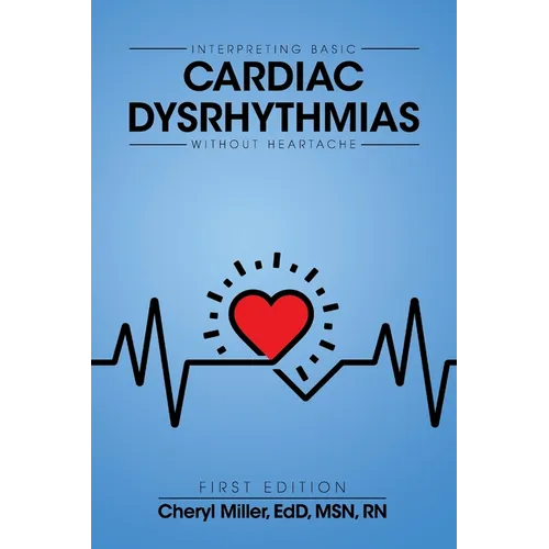 Interpreting Basic Cardiac Dysrhythmias Without Heartache - Paperback