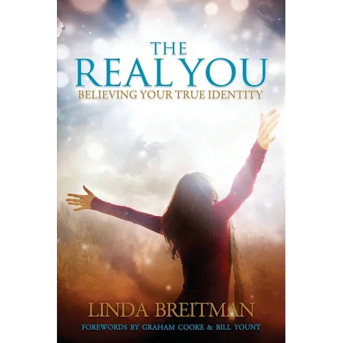 The Real You: Believing Your True Identity - Paperback