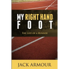 My Right Hand Foot: The Life of a Runner - Paperback