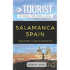 Greater Than a Tourist- Salamanca Spain: 50 Travel Tips from a Local - Paperback