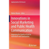 Innovations in Social Marketing and Public Health Communication: Improving the Quality of Life for Individuals and Communities - Hardcover