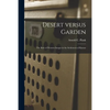 Desert Versus Garden: the Role of Western Images in the Settlement of Kansas - Paperback