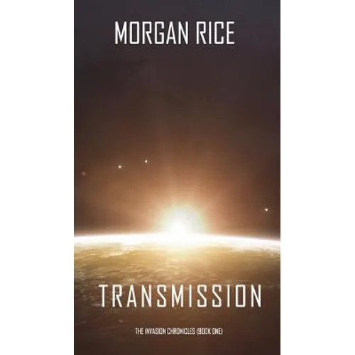 Transmission (The Invasion Chronicles-Book One) - Hardcover
