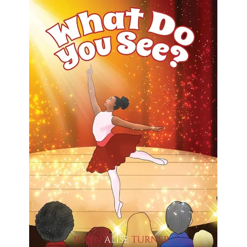 What Do You See?: A Children's Book About Diversity, Inclusion and Black History - Hardcover