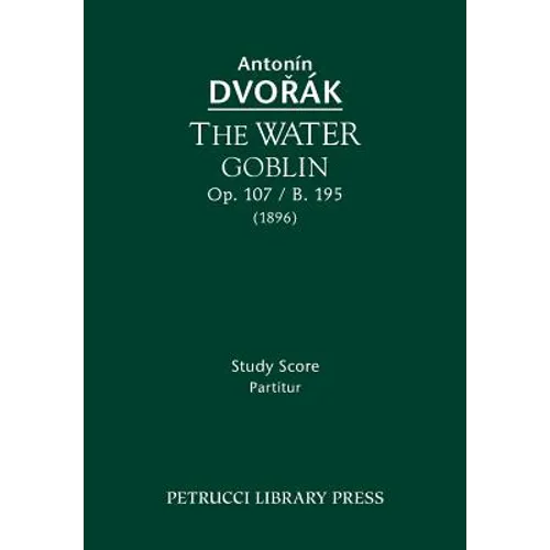 The Water Goblin, Op.107 / B.195: Study score - Paperback