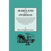 To Maryland from Overseas. a Complete Digest of the Jacobite Loyalists Sold Into White Slavery in Maryland, and the British and Contintental Backgroun - Paperback