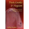 Priests, Gnostics and Magicians: European Roots of Esoteric Independent Catholicism - Paperback
