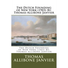 The Dutch Founding of New York (1903) By: Thomas Allibone Janvier - Paperback