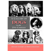 A Gallery of Dogs in the 19th Century: 350 Photographs & Illustrations from 50 Books & Magazines Published from 1858 to 1898 - Paperback