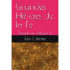 Grandes Héroes de la Fe: Basado en Hebreos 11 - Paperback