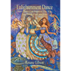 Enlightenment Dance: How Dance Can Improve the Way You Think, Feel, and Live - Hardcover